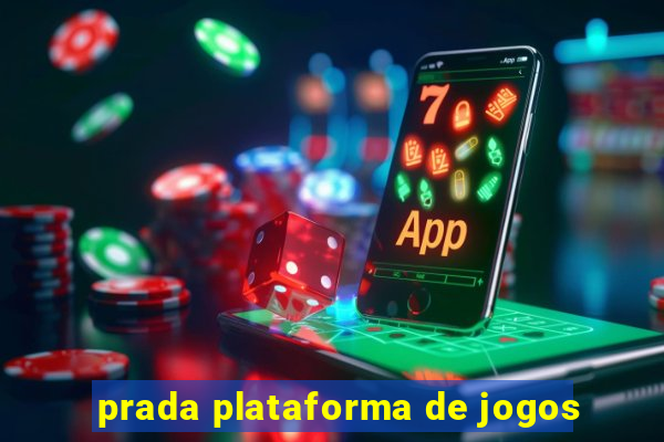 prada plataforma de jogos